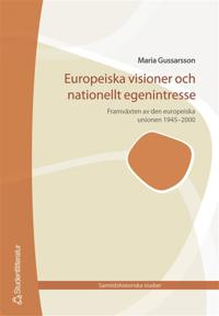 Europeiska visioner och nationellt egenintresse