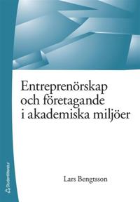 Entreprenörskap och företagande i akademiska miljöer