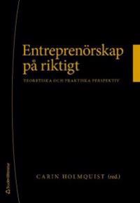 Entreprenörskap på riktigt : - teoretiska och praktiska perspektiv