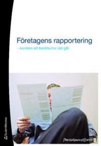 Företagens rapportering : konsten att berätta hur det går