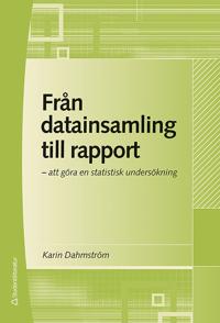 Från datainsamling till rapport : att göra en statistisk undersökning