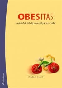 Obesitas : arbetsbok för dig som vill gå ner i vikt