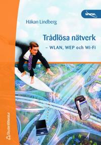Trådlösa nätverk - WLAN, WEP och Wi-Fi