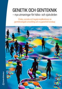 Genetik och genteknik - nya utmaningar för hälso- och sjukvården
