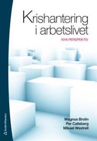 Krishantering i arbetslivet : nya perspektiv