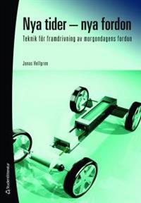 Nya tider - nya fordon : Teknik för framdrivning av morgondagens fordon