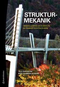 Strukturmekanik : modellering och analys av ramar och fackverk