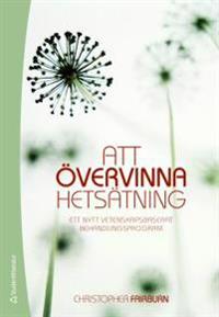 Att övervinna hetsätning