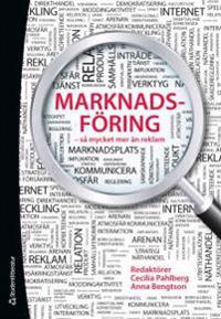 Marknadsföring : - så mycket mer än reklam