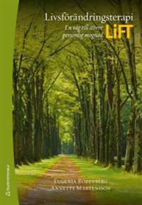 Livsförändringsterapi - LiFT : en väg till större personlig mognad