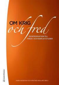 Om krig och fred : en introduktion till freds- och konfliktstudier