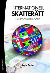 Internationell skatterätt : i ett svensk perspektiv