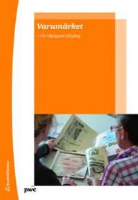 Varumärket : vår viktigaste tillgång