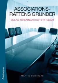 Associationsrättens grunder : bolag, föreningar och stiftelser
