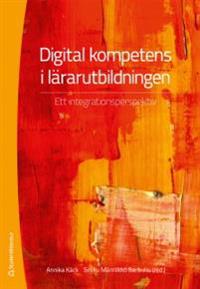Digital kompetens i lärarutbildningen : Ett integrationsperspektiv