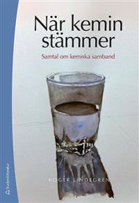 När kemin stämmer : Samtal om kemiska samband