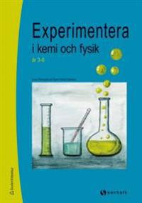 Experimentera i kemi och fysik