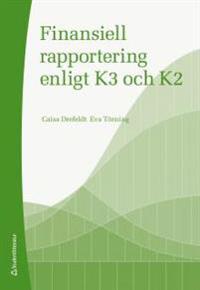 Finansiell rapportering : enligt K3 och K2