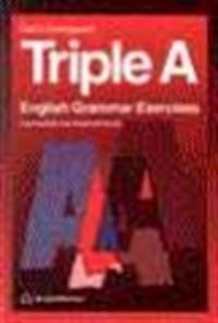 Triple A - English Grammar Exercises: intermediate and advanced levels