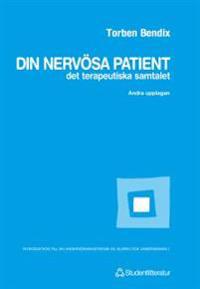 Din nervösa patient : Det terapeutiska samtalet