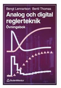 Analog och digital reglerteknik : Övningsbok
