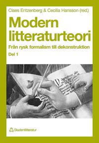 Modern litteraturteori 1 : Från rysk formalism till dekonstruktion
