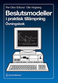 Beslutsmodeller i praktisk tillämpning : Övningsbok