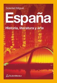 España : Historia, literatura y arte