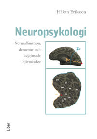Neuropsykologi: Normalfunktion, demenser och avgränsade hjärnskador
