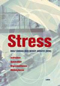 Stress: Individen, organisationen, samhället, molekylerna