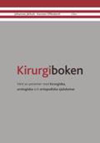 Kirurgiboken: Vård av patienter med kirurgiska, urologiska och ortopediska sjukdomar