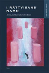 I rättvisans namn: Ansvar, skuld och säkerhet i vården