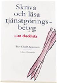 Skriva och läsa tjänstgöringsbetyg: - en checklista