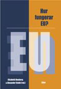 Hur fungerar EU?