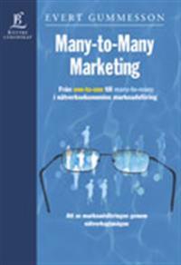 Many-to-Many Marketing: Från One-to-One till Many-to-Many i nätverksekonomins marknadsföring