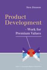 Product Development: -Work for Premium Values