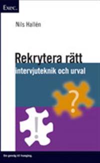Rekrytera rätt - Exec: Intervjuteknik och urval