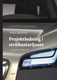 Projektledning i strålkastarljuset: - en studie av Volvo YCC