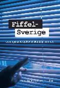 Fiffel-Sverige: - sociologiska perspektiv på skandaler och fusk