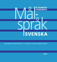 Målspråk svenska: Grammatikövningar i svenska som andraspråk