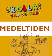 Kolla vad du kan - Medeltiden