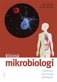 Klinisk mikrobiologi: Infektioner, Immunologi, Vårdhygien