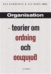 Organisation - teorier om ordning och oordning