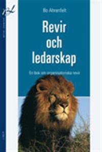 Revir och ledarskap: En bok om organisatoriska revir