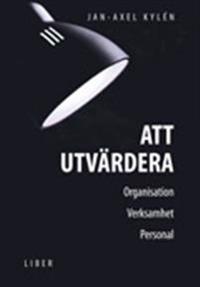 Att utvärdera: Organisation - Verksamhet - Personal