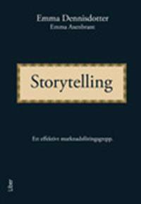 Storytelling: - ett effektivt marknadsföringsgrepp
