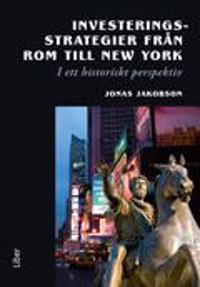 Investeringsstrategier från Rom till New York: I ett historiskt perspektiv