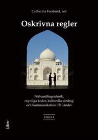 Oskrivna regler: Förhandlingsteknik, osynliga koder, kulturella särdrag och kommunikation i 51 länder