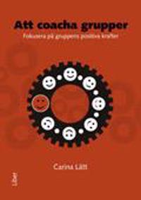 Att coacha grupper: Fokusera på gruppens positiva krafter