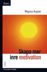 Skapa mer inre motivation - Exec